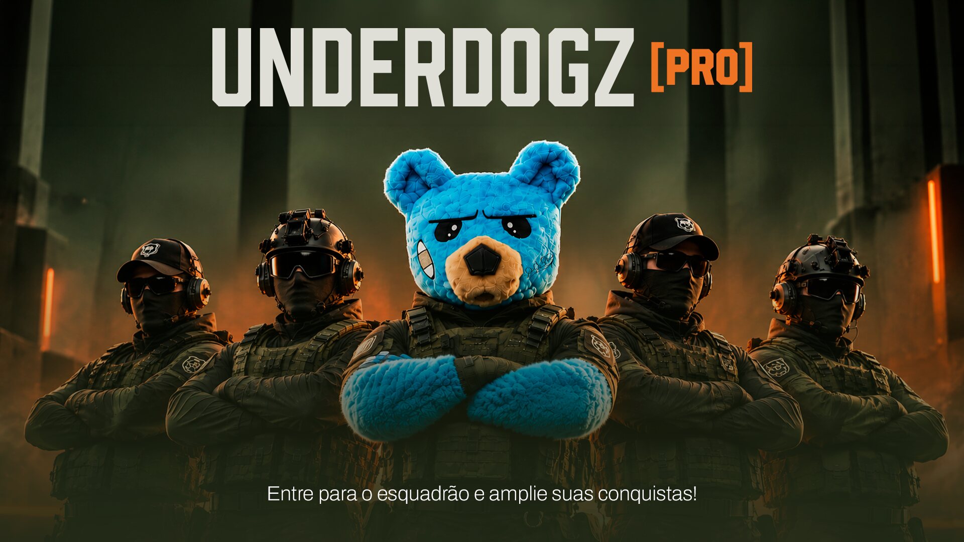 Urso Underdogz com o esquadrão de braços cruzados sob o título Underdogz PRO: Entre para o esquadrão e amplie suas conquistas!